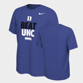 College Basketball Duke Beat UNC Rivalry Men Royal T-Shirt 812413-458 College Basketball Duke Beat UNC Rivalry Men Royal T-Shirt 812413-458